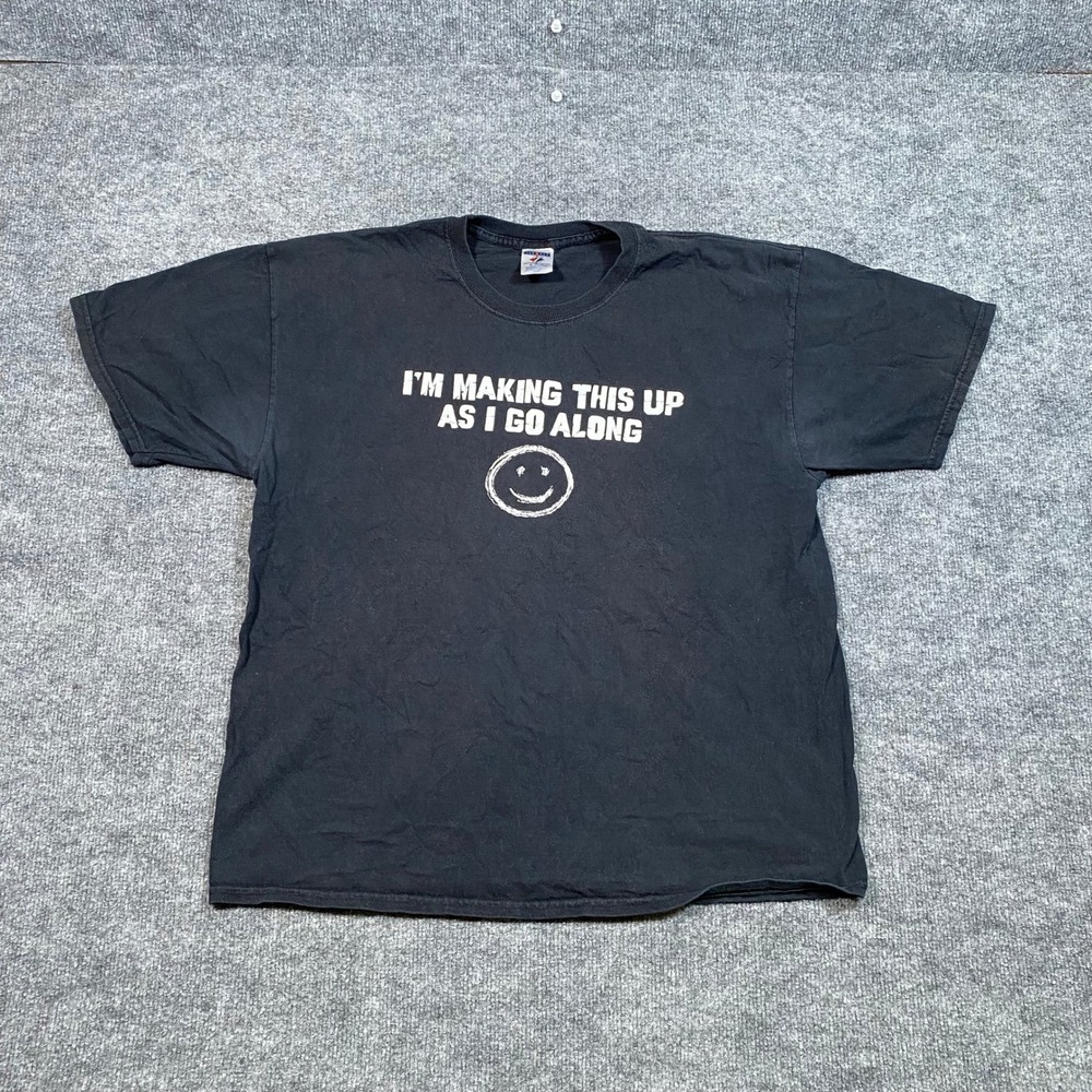 Jerzees Mens XL Black Im Making This Up As I Go Along Smiley Face Graphic Tee
